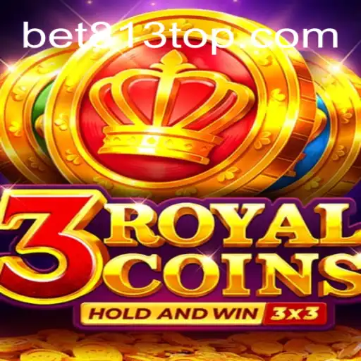 3RoyalCoins: Descubra as Emoções do Jogo com bet813